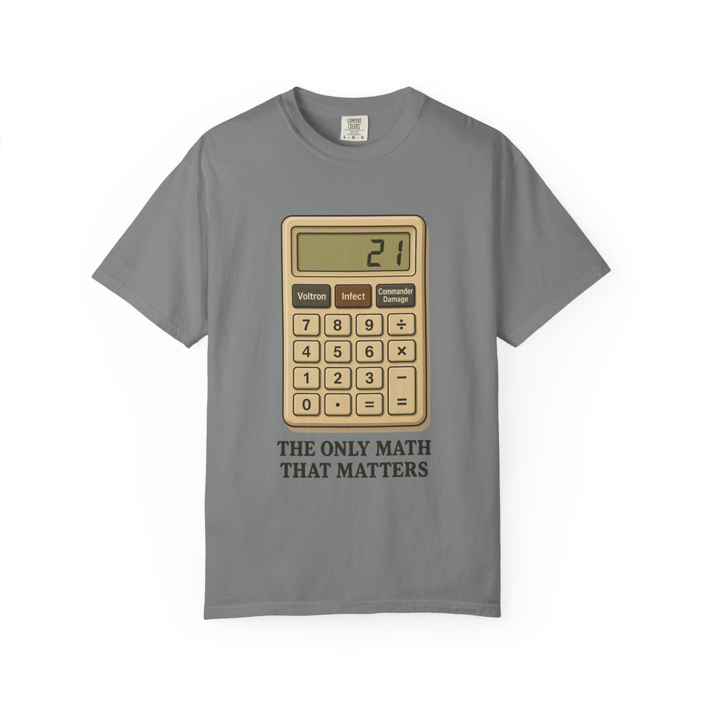 Commander Damage Calculator T-Shirt - The Only Math That Matters