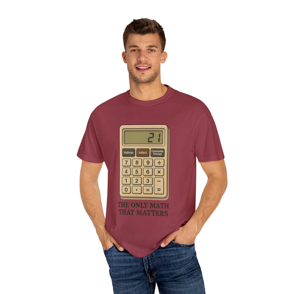 Commander Damage Calculator T-Shirt - The Only Math That Matters