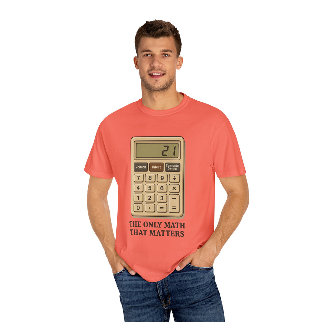 Commander Damage Calculator T-Shirt - The Only Math That Matters