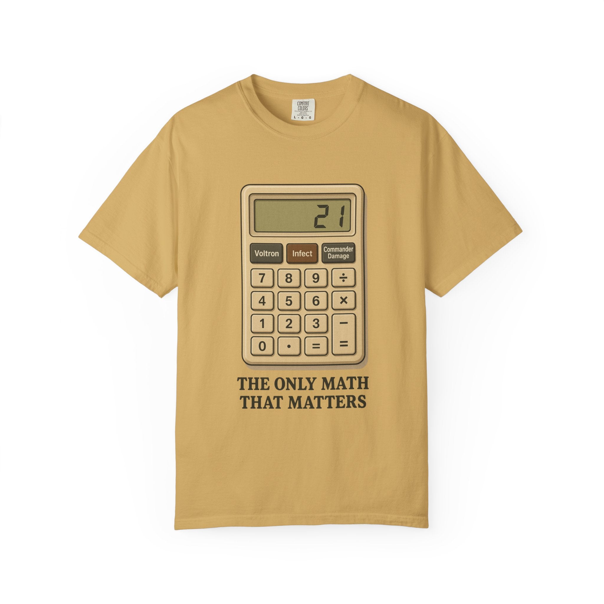 Commander Damage Calculator T-Shirt - The Only Math That Matters